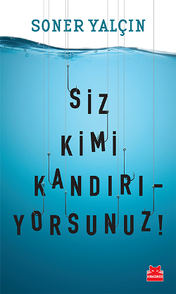Siz Kimi Kandırıyorsunuz? - Kırmızı Kedi Yayınevi Kitap
