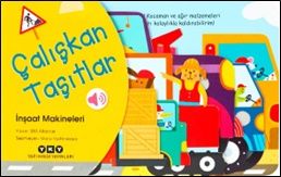 Çalışkan Taşıtlar – İnşaat Makineleri (Ciltli) - Yapı Kredi Yayınları Kitap