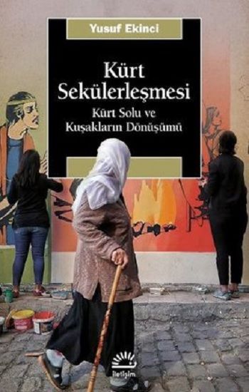 Kürt Sekülerleşmesi - İletişim Yayınları Kitap