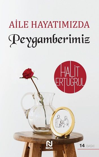 Aile Hayatımızda Peygamberimiz - Nesil Yayınları Kitap