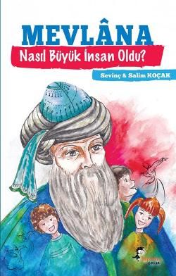 Mevlana Nasıl Büyük İnsan Oldu - Boyalıkuş Yayınları Kitap