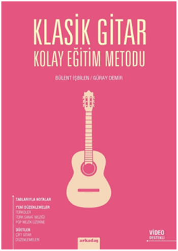 Klasik Gitar Kolay Eğitim Metodu - Arkadaş Yayınları (Müzik Kitapları) Kitap