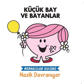 Küçük Bay Ve Bayanlar - Meraklılar Kulübü Nazik Davranıyor - Doğan Egmont Yayıncılık Kitap