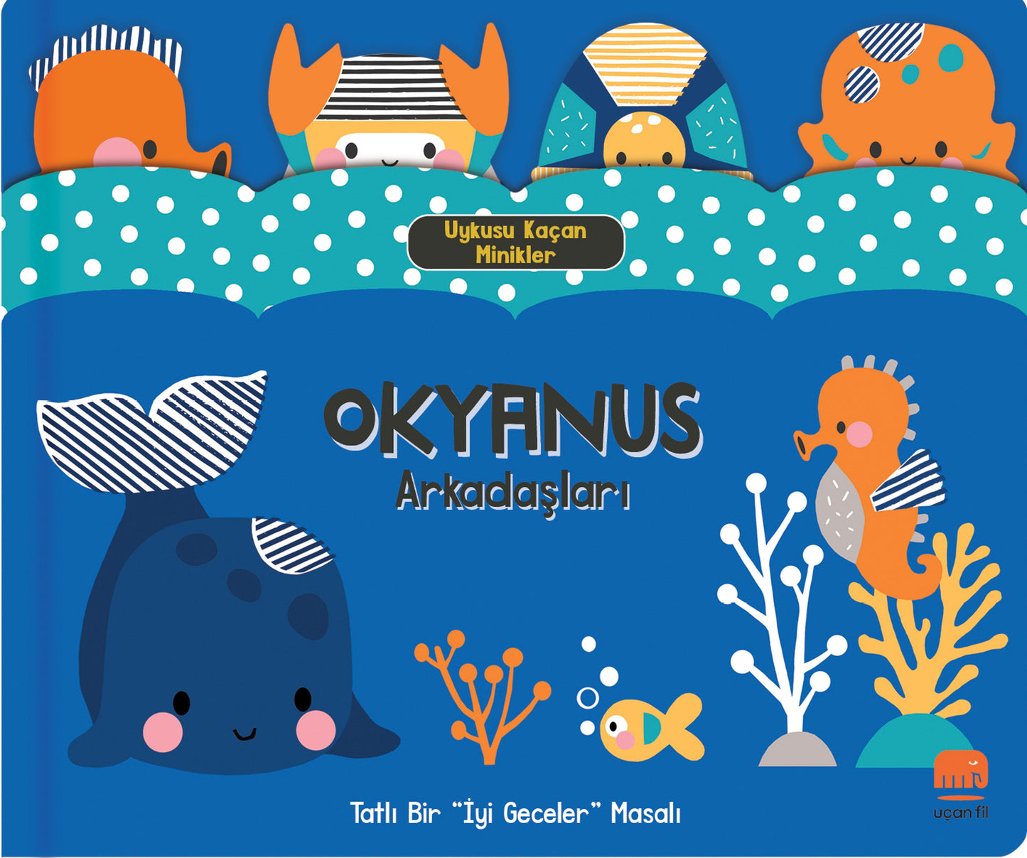 Uykusu Kaçan Minikler Okyanus Arkadaşları (Boardbook) - Uçan Fil Yayınları Kitap