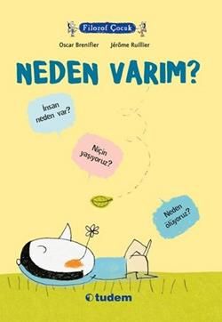 Filozof Çocuk : Neden Varım? - Tudem Yayınları Kitap