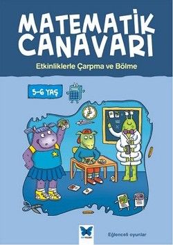 Matematik Canavarı - Etkinliklerle Çarpma ve Bölme 5-6 Yaş - Mavi Kelebek Yayınları Kitap