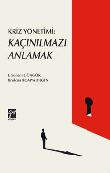 Kriz Yönetimi - Kaçınılmazı Anlamak - Gazi Kitabevi Kitap