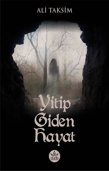 Yitip Giden Hayat - Elpis Yayınları Kitap