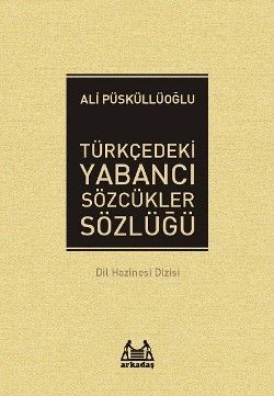 Türkçedeki Yabancı Sözcükler Sözlüğü - Arkadaş Yayınları Kitap