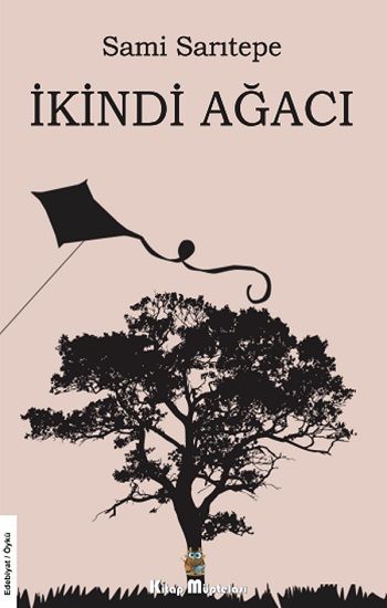 İkindi Ağacı - Kitap Müptelası Yayınları Kitap