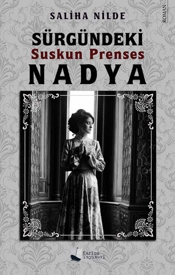 Sürgündeki Suskun Prenses Nadya - Karina Yayınevi Kitap