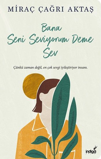 Bana Seni Seviyorum Deme Sev - İndigo Kitap Kitap