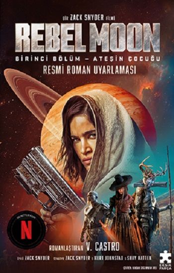 Rebel Moon 1.iBölüm – Ateşin Çocuğu - Eksik Parça Yayınları Kitap