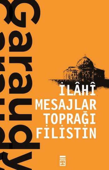 İlahi Mesajlar Toprağı Filistin - Timaş Yayınları Kitap