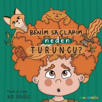 Benim Saçlarım Neden Turuncu? - İnkılap Kitabevi Kitap