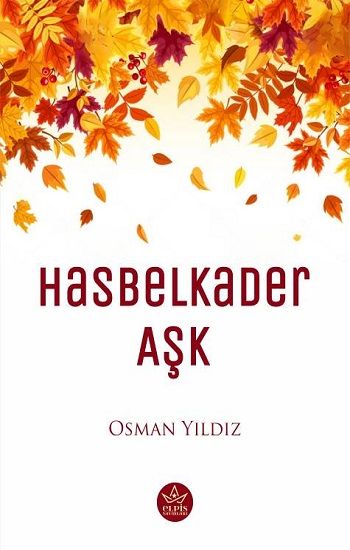 Hasbelkader Aşk - Elpis Yayınları Kitap