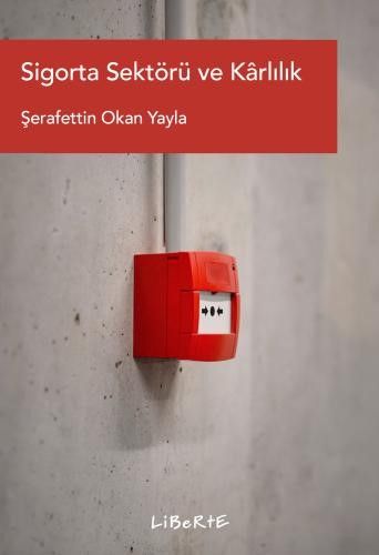 Sigorta Sektörü ve Karlılık - Liberte Yayınları Kitap