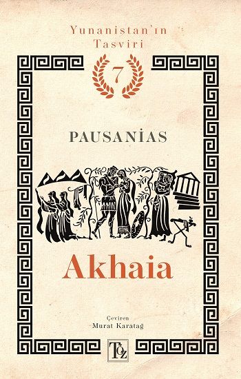 Akhaia - Yunanistan’ın Tasviri 7. Kitap - Töz Yayınları Kitap