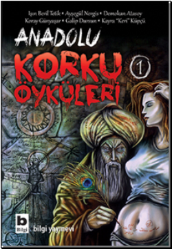 Anadolu Korku Öyküleri Cilt: 1 - Bilgi Yayınevi Kitap