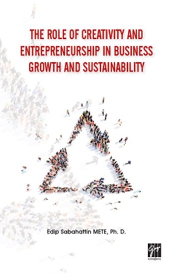 The Role of Creativity and Entrepreneurship in Business Growth and Sustainability - Gazi Kitabevi Kitap