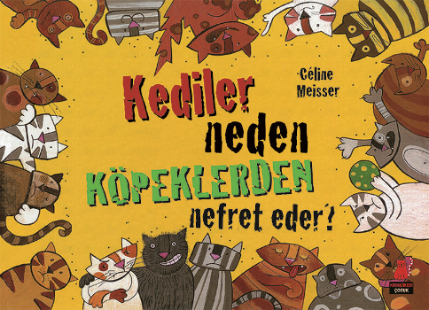 Kediler Neden Köpeklerden Nefret Eder? - Kırmızı Kedi Yayınevi Kitap