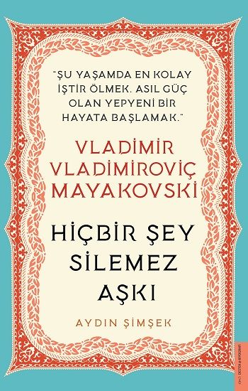 Vladimir Vladimiroviç Mayakovski - Hiçbir Şey Silemez Aşkı - Destek Yayınları Kitap
