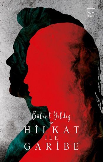 Hilkat ile Garibe - İthaki Yayınları Kitap