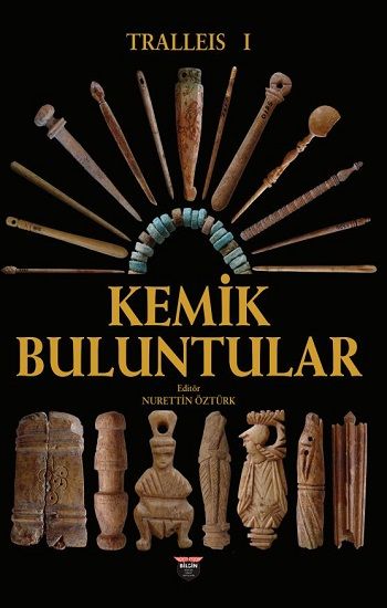 Tralleis 1 - Kemik Buluntular - Bilgin Kültür Sanat Kitap