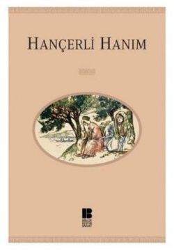 Hançerli Hanım - Bilge Kültür Sanat Kitap