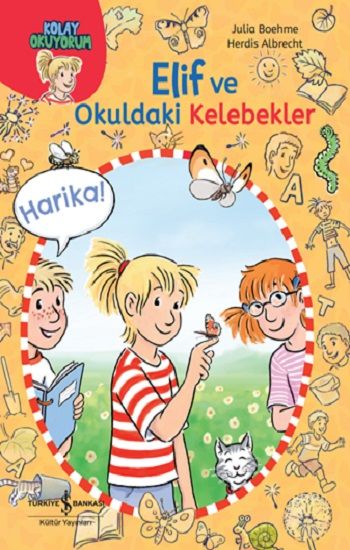 Elif ve Okuldaki Kelebekler - Kolay Okuyorum - İş Bankası Kültür Yayınları Kitap