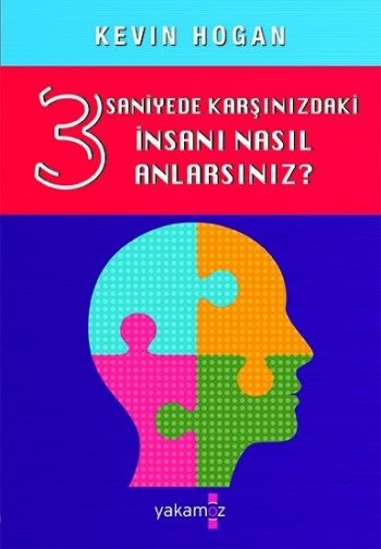 3 Saniyede Karşınızdaki İnsanı Nasıl Anlarsınız? - Kevin Hogan, Kişisel Gelişim Türkçe kitap kapağı