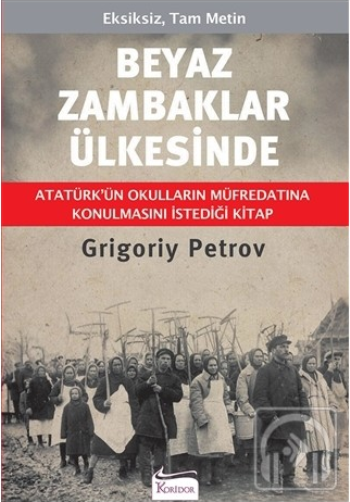 Beyaz Zambaklar Ülkesinde - Bez Cilt - Koridor Yayıncılık Kitap