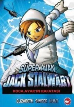 Süper Ajan Jack Stalwart - 13 : Koca Ayak'ın Kafatası - Beyaz Balina Yayınları Kitap
