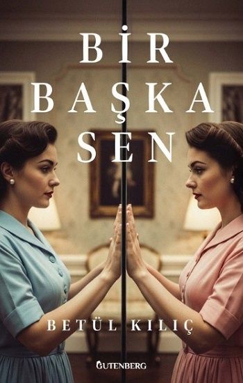 Bir Başka Sen - Gutenberg Kitap