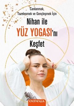 Nihan ile Yüz Yogasını Keşfet - Omega Kitap