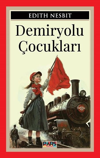 Demiryolu Çocukları - Pars Yayınları Kitap