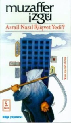 Azrail Nasıl Rüşvet Yedi? - Bilgi Yayınevi Kitap