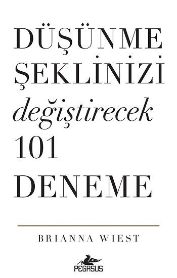 Düşünme Şeklinizi Değiştirecek 101 Deneme - Pegasus Yayınları Kitap