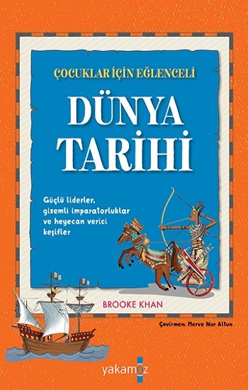 Çocuklar İçin Eğlenceli Dünya Tarihi - Yakamoz Yayınevi Kitap