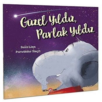 GÜZEL YILDIZ PARLAK YILDIZ - Beta Kids Kitap