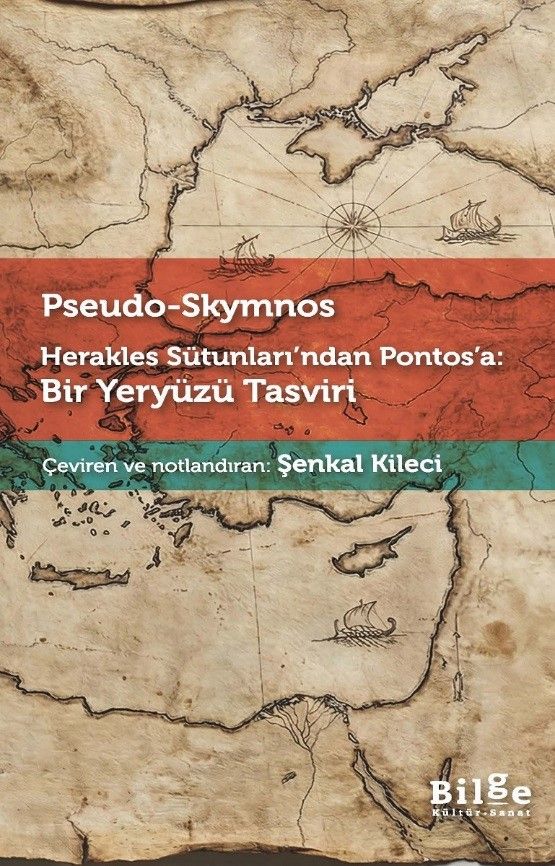 Herakles Sütunları’ndan Pontos’a: Bir Yeryüzü Tasviri - Bilge Kültür Sanat Kitap