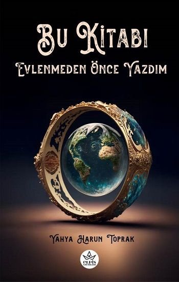 Bu Kitabı Evlenmeden Önce Yazdım - Elpis Yayınları Kitap