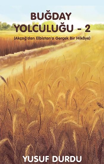 Buğday Yolculuğu - 2 - Platanus Publishing Kitap