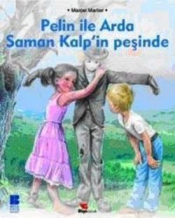 Pelin ile Arda Saman Kalp’in Peşinde - Bilge Kültür Sanat Kitap