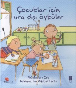Çocuklar İçin Sıra Dışı Öyküler - Bilge Kültür Sanat Kitap