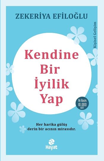 Kendine Bir İyilik Yap - Hayat Yayınları Kitap