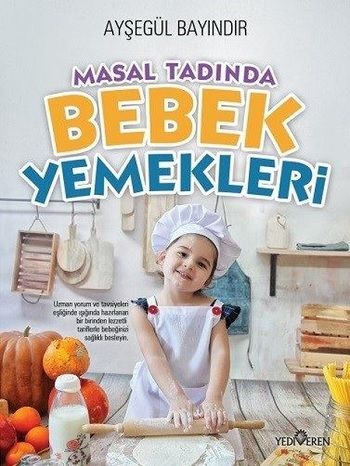Masal Tadında Bebek Yemekleri (Ciltli) - Yediveren Yayınları Kitap