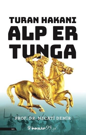 Turan Hakanı Alp Er Tunga - İnkılap Kitabevi Kitap
