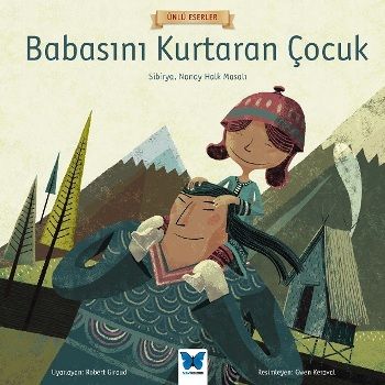 Babasını Kurtaran Çocuk - Ünlü Eserler - Mavi Kelebek Yayınları Kitap