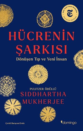Hücrenin Şarkısı - Dönüşen Tıp ve Yeni İnsan - Domingo Yayınevi Kitap